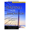 Leading for Innovation: And Organizing for Results