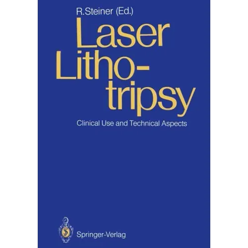 Laser Lithotripsy: Clinical Use and Technical Aspects