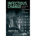 Infectious Change: Reinventing Chinese Public Health After an Epidemic