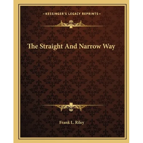 The Straight And Narrow Way