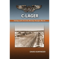 C-Lager: Stalag Luft IV & the 86-Day Hunger March