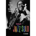 Creating the Jazz Solo: Louis Armstrong and Barbershop Harmony
