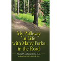My Pathway in Life with Many Forks in the Road