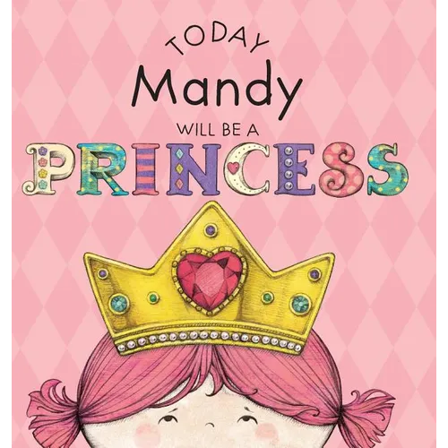 Today Mandy Will Be a Princess