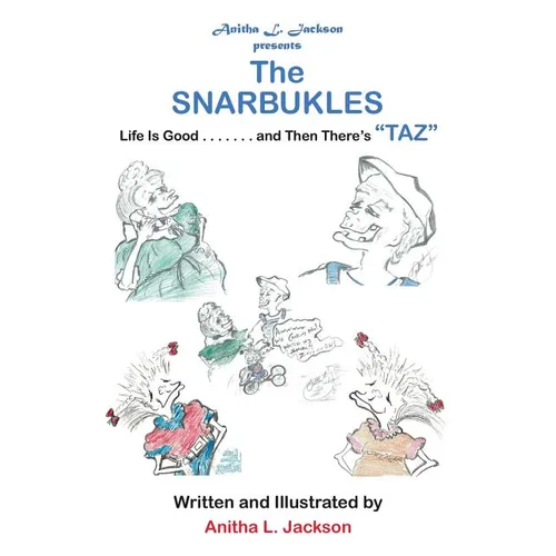 The Snarbukles: Life Is Good . . . . . . . and Then There's "Taz"