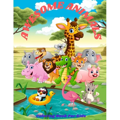 Awesome Animals - COLORING BOOK FOR KIDS