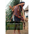 Burst of Breath: Indigenous Ritual Wind Instruments in Lowland South America