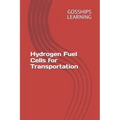 Hydrogen Fuel Cells for Transportation