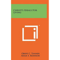 Christ's Ideals For Living
