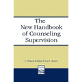 The New Handbook of Counseling Supervision
