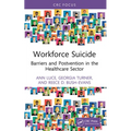 Workforce Suicide: Barriers and Postvention in the Healthcare Sector