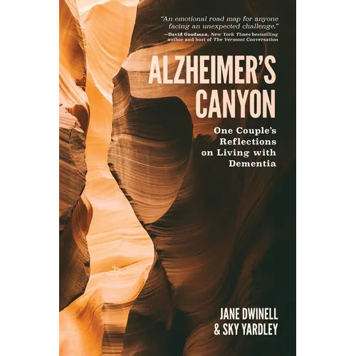Alzheimer's Canyon: One Couple's Reflections on Living with Dementia