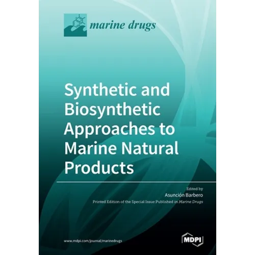 Synthetic and Biosynthetic Approaches to Marine Natural Products