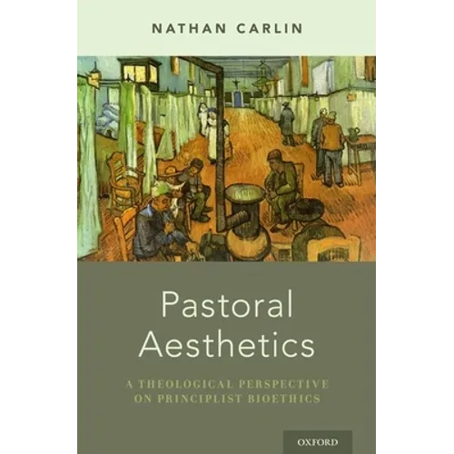 Pastoral Aesthetics: A Theological Perspective on Principlist Bioethics