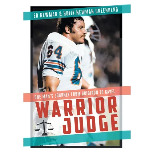 Warrior Judge: One Man's Journey from Gridiron to Gavel