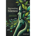 Harvesting Silence