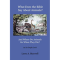 What Does the Bible Say About Animals? And Where Do Animals Go When They Die?