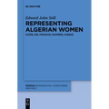 Representing Algerian Women: Kateb, Dib, Feraoun, Mammeri, Djebar