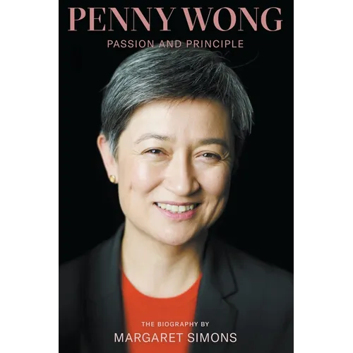 Penny Wong: Passion and Principle