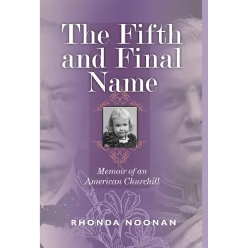 The Fifth and Final Name: Memoir of an American Churchill