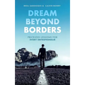 Dream Beyond Borders: Priceless Lessons for Every Entrepreneur