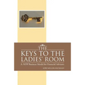 The Keys to the Ladies' Room: A New Business Model for Financial Advisors