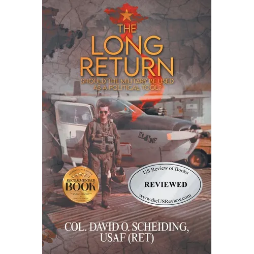 The Long Return: Should the Military Be Used as a Political Tool?