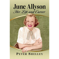 June Allyson: Her Life and Career