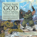 "Who Said God Can't Speak Through an Ass": Sometimes It Takes an A.S.S. to Save a Man's Life