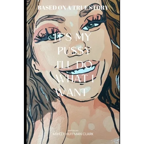 It's my pu$$y, I'll do what I want: Trashley 2 Ashley