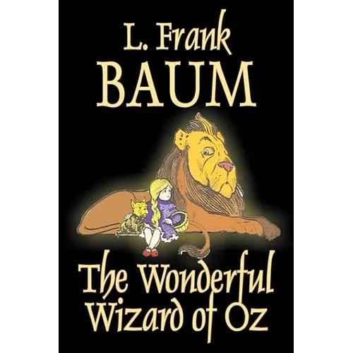 The Wonderful Wizard of Oz by L. Frank Baum, Fiction, Classics