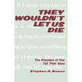 They Wouldn't Let Us Die