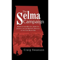 The Selma Campaign: Martin Luther King Jr., Jimmie Lee Jackson, and the Defining Struggle of the Civil Rights Era