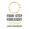 Four-Step Foresight: Imagine, lead, learn and fix your way to the future