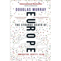 The Strange Death of Europe: Immigration, Identity, Islam
