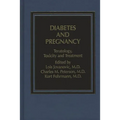 Diabetes and Pregnancy: Teratology, Toxicity and Treatment