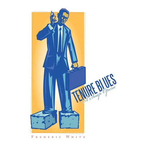 Tenure Blues: A Soap Opera