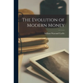 The Evolution of Modern Money