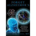 Forget Alzheimer's: What's behind US Patent 8,708,906 B1, "Method for the Prevention of Dementia and Alzheimer's Disease"