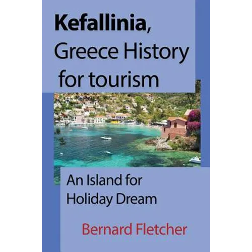 Kefallinia, Greece History for tourism: An Island for Holiday Dream