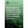 Hyperspectral Imaging for Fine to Medium Scale Applications in Environmental Sciences