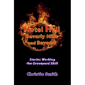 Hotel Hell Beverly Hills and Beyond: Stories Working the Graveyard Shift