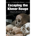 Escaping the Khmer Rouge: A Cambodian Memoir