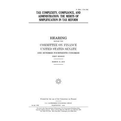Tax complexity, compliance, and administration: the merits of simplification in tax reform