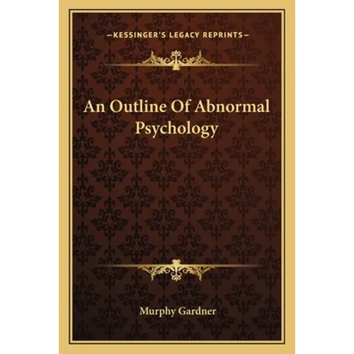 An Outline Of Abnormal Psychology