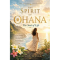 The Spirit Of Ohana: The Soul Of Life