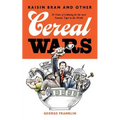 Raisin Bran and Other Cereal Wars: 30 Years of Lobbying for the Most Famous Tiger in the World