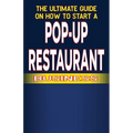 The Ultimate Guide on How to Start a Pop-up Restaurant