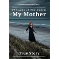 The Lady of the Dunes: My Mother