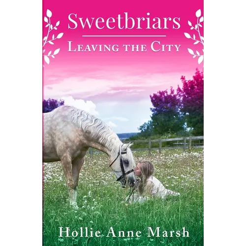Sweetbriars Leaving The City: Leaving The City